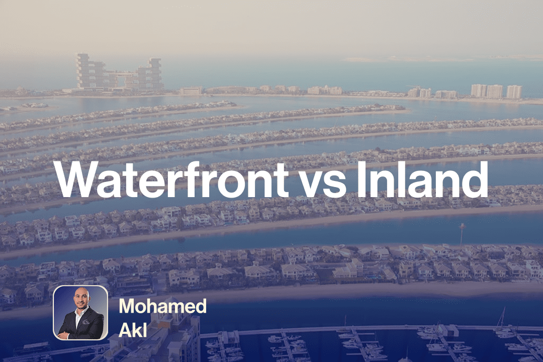 waterfront vs inland, dubai real estate